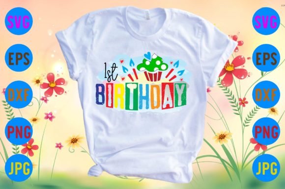 1st Birthday Graphics: T-Shirt Designs for Publishers