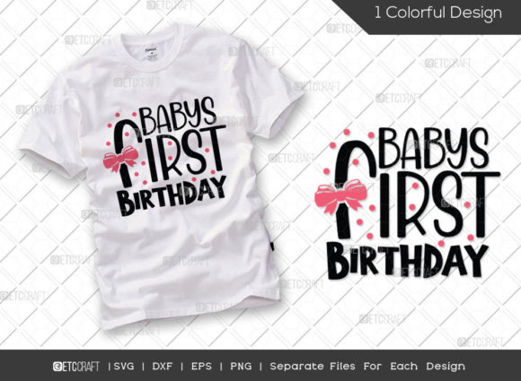 Babys First Birthday SVG Graphics for T-Shirt Designs
