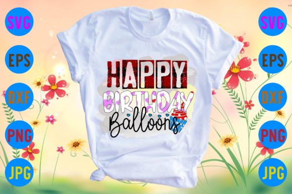 Happy Birthday Balloons Graphics for T-Shirt Designs