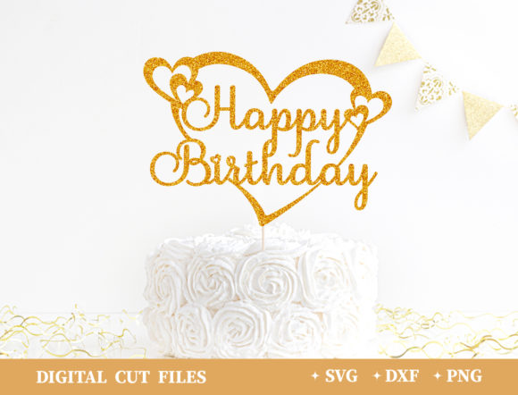 Happy Birthday Heart Cake Topper SVG: Graphics & T-Shirt