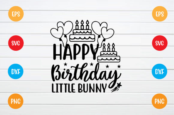 Happy Birthday Little Bunny Svg Graphics
