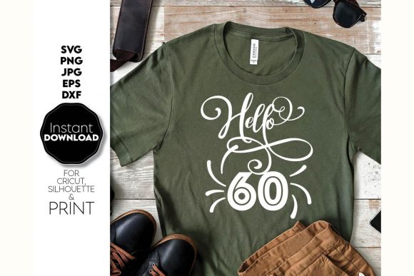 Hello Sixty 60th Birthday Gift Shirt: Graphics and Crafts for Branding